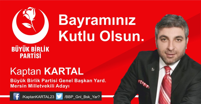 buyuk-birlik-partisi-genel-baskan-yardimcisi-mersin-milletvekili-adayi-kaptan-kartal--dan-kutlama-mesaji.jpg